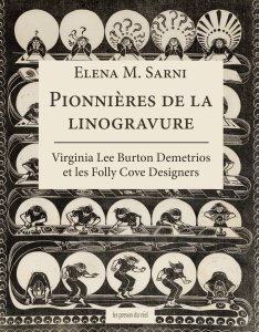 Elena M. Sarni - Pionnières de la linogravure - Virginia Lee Burton Demetrios et les Folly Cove Designers