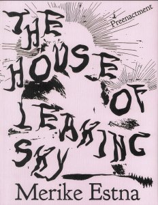 Merike Estna - The House of Leaking Sky - Preenactment