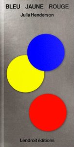 Julia Henderson - Bleu Jaune Rouge