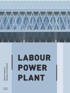 Romana Schmalisch - Labour Power Plant
