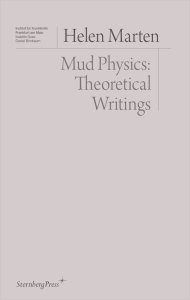 Helen Marten - Mud Physics - Theoretical Writings