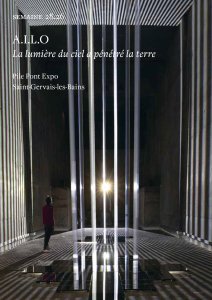  A.I.L.O - Semaine - A.I.L.O, La lumière du ciel a pénétré la terre | Pile Pont Expo, Saint-Gervais-les-Bains