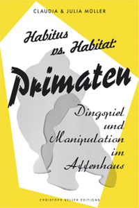 Claudia & Julia Müller - Habitus vs. Habitat - Primaten