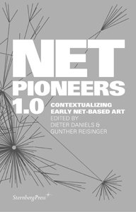 Net Pioneers 1.0 - Contextualizing Early Net-Based Art