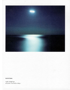 Marie Bovo - Night Drippings - Alicante-Marseille-Tokyo