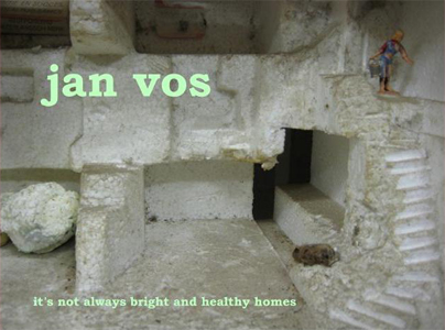 Jan Vos - It\'s  not always bright and healthy homes