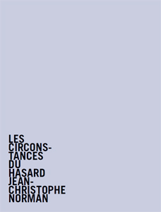 Jean-Christophe Norman - Les circonstances du hasard