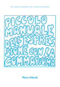 Piero Gilardi - Petit manuel d\'expression avec la mousse polyuréthane