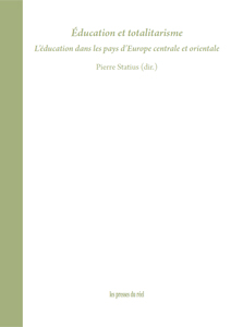 Education et totalitarisme - L\'éducation dans les pays d\'Europe centrale et orientale