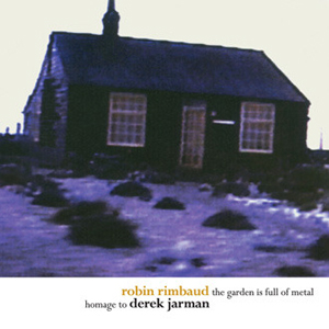 Robin Rimbaud - The Garden is full of Metal - Homage to Derek Jarman (CD)