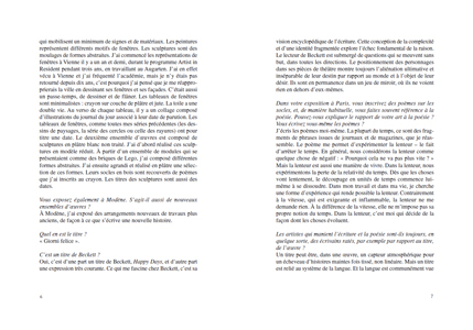 J'ai parlé avec Ugo Rondinone, Ida Tursic et Wilfried Mille, Juergen Teller, Tirdad Zolghadr et Hong-John Lin, Michael Werner, John Baldessari, Laura Owens, Monica Bonvicini, Yan Pei-Ming, Didier Marcel, André Morin...
