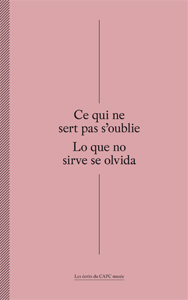 Ce qui ne sert pas s\'oublie / Lo que no sirve se olvida