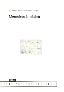 Francesca Gabbiani - Mémoires à mâcher