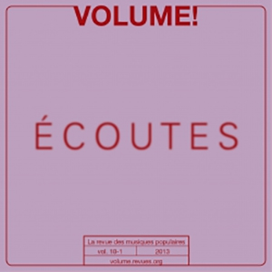 Volume ! - Écoutes