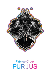 Fabrice Croux - Pur jus