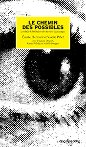 Valérie Pihet - Le chemin des possibles - La maladie de Huntington entre les mains de ses usagers