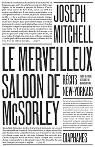 Joseph Mitchell - Le Merveilleux Saloon de McSorley - Récits new-yorkais