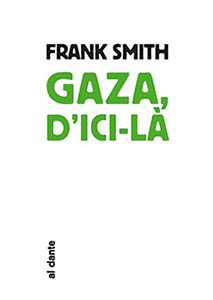 Frank Smith - Gaza, d\'ici-là