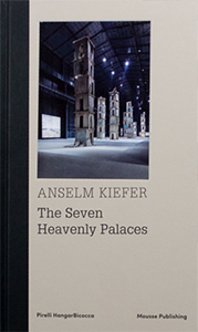 Anselm Kiefer - The Seven Heavenly Palaces