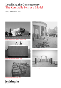 Localizing the Contemporary - The Kunsthalle Bern as a Model