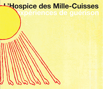 L\'Hospice des Mille-Cuisses - Expériences de guérison (coffret)