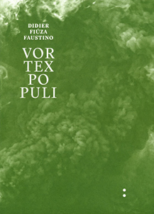 Didier Fiúza Faustino - Vortex Populi