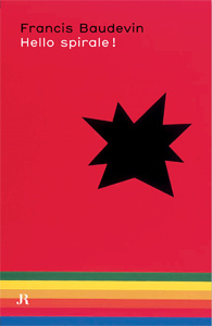 Francis Baudevin - Hello Spirale ! - Entretiens