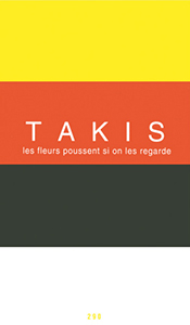  Takis - Les Fleurs poussent si on les regarde - Edition de tête