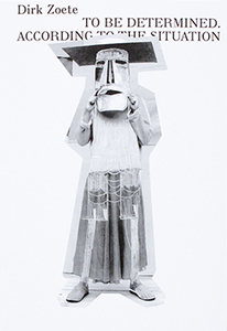 Dirk Zoete - To Be Determined. According to the Situation