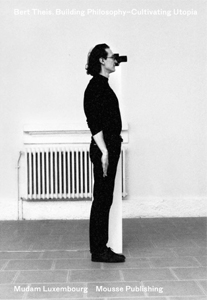 Bert Theis - Building Philosophy - Cultivating Utopia