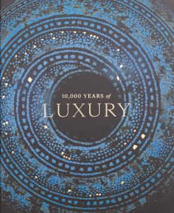 10000 Years of Luxury