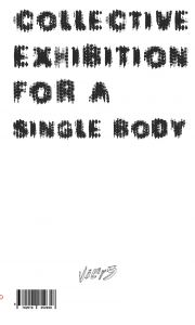 Collective Exhibition for a Single Body