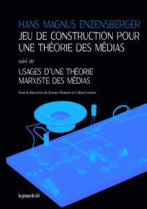 Hans Magnus Enzensberger - Jeu de construction pour une théorie des médias - suivi de Usages d\'une théorie marxiste des médias