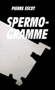 Pierre Escot - Spermogramme