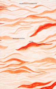 Francesco Clemente - Watchtowers, Keys, Threads, Gates