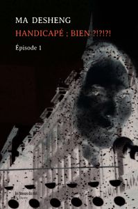 Ma Desheng - Handicapé ; Bien ?!?!?! - Edition de tête