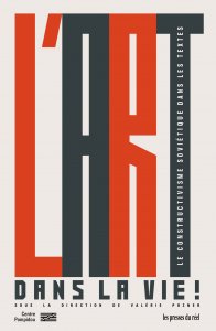 L\'Art dans la vie ! - Le constructivisme soviétique dans les textes