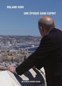 Xavier Gayan - Roland Gori - Une époque sans esprit (DVD)