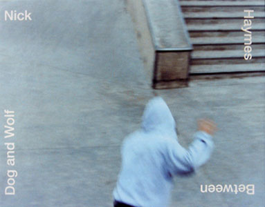 Nick Haymes - Between Dog and Wolf