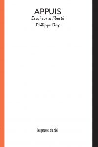 Philippe Roy - Appuis - Essai sur la liberté