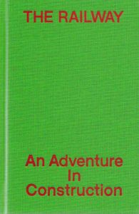 The Railway - An Adventure in Construction