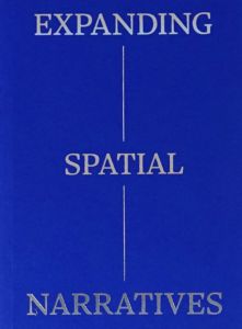 Expanding Spatial Narratives